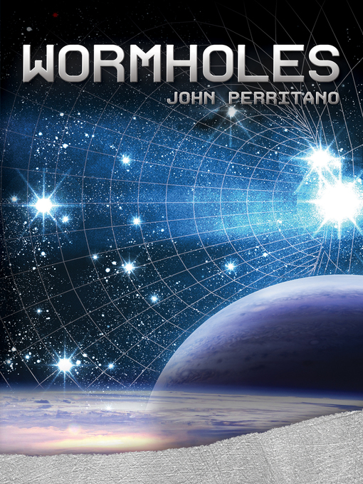 Title details for Wormholes by Perritano John - Available